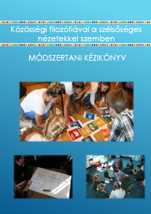 Közösségi filozófiával a szélsőséges nézetekkel szemben - Módszertani kézikönyv